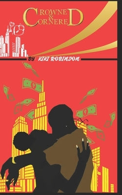Crowned & Cornered by Robinson, Kiki