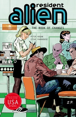 Resident Alien Volume 9: The Book of Changes by Hogan, Peter