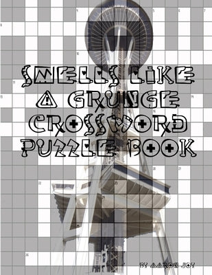 Smells Like A Grunge Crossword Puzzle Book by Joy, Aaron