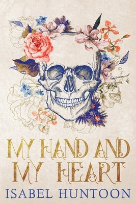My Hand and My Heart by Huntoon, Isabel