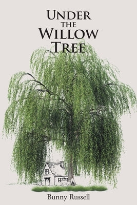 Under the Willow Tree by Russell, Bunny