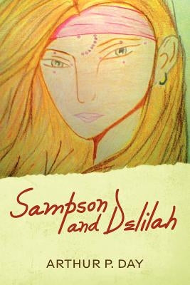 Sampson and Delilah by Day, Arthur P.