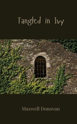 Tangled in Ivy by Donovan, Maxwell