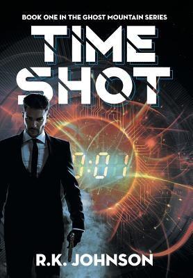 Time Shot by Johnson, R. K.