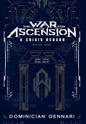 The War for Ascension: A Crisis Reborn by Gennari, Dominician