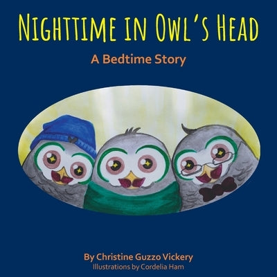 Nighttime In Owl's Head: A Bedtime Story by Guzzo Vickery, Christine