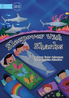 Sleepover With Sharks by Ackerman, Susan Yoder