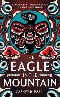 The Eagle in the Mountain by Russell, Caskey