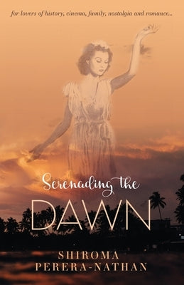 Serenading the Dawn by Perera Nathan, Shiroma