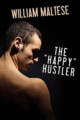 The Happy Hustler by Maltese, William