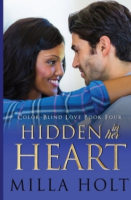 Hidden In Her Heart by Holt, Milla