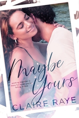 Maybe Yours: An Age Gap New Adult Romance by Raye, Claire