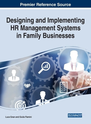 Designing and Implementing HR Management Systems in Family Businesses by Gnan, Luca