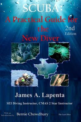 Scuba: A Practical Guide for the New Diver by Lapenta, James a.