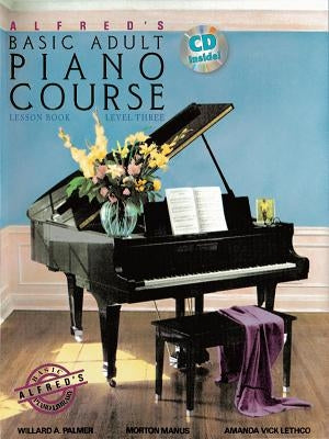 Alfred's Basic Adult Piano Course Lesson Book, Bk 3: Book & Online Audio [With CD (Audio)] by Palmer, Willard A.