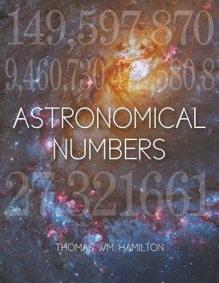 Astronomical Numbers by Hamilton, Thomas