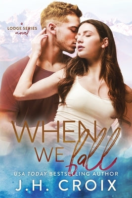 When We Fall by Croix, J. H.