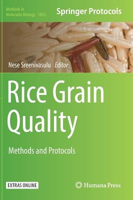 Rice Grain Quality: Methods and Protocols by Sreenivasulu, Nese