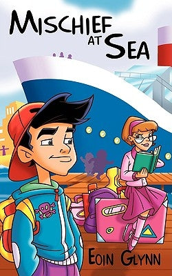 Mischief at Sea by Glynn, Eoin
