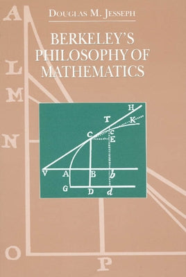 Berkeley's Philosophy of Mathematics by Jesseph, Douglas M.