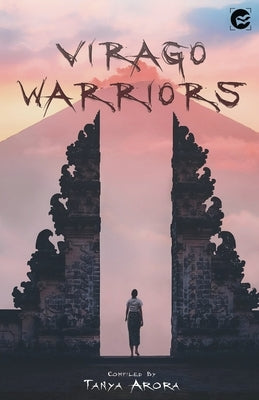 Virago Warriors by Arora, Tanya