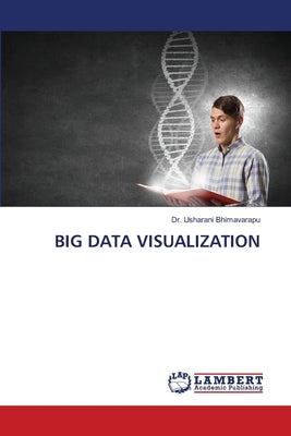 Big Data Visualization by Bhimavarapu, Usharani