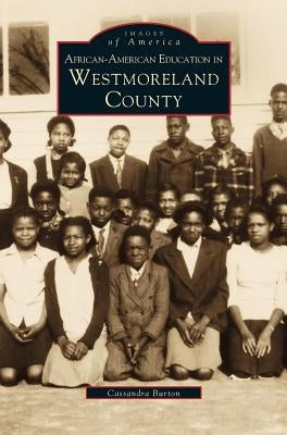 African-American Education in Westmoreland County by Burton, Cassandra