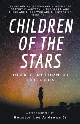 Children Of The Stars by Andrews, Houston Lee, Jr.