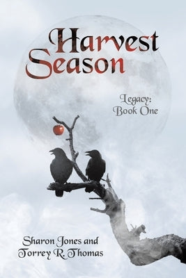 Harvest Season: Legacy: Book One by Jones, Sharon