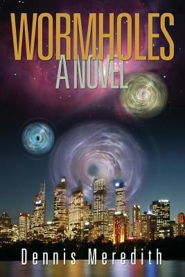 Wormholes by Meredith, Dennis