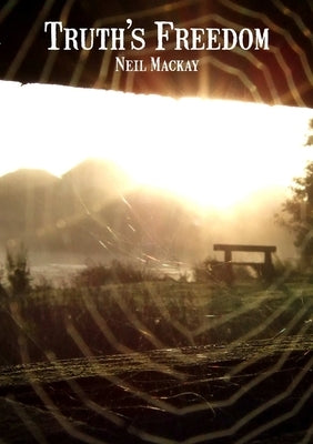 Truth's Freedom by MacKay, Neil