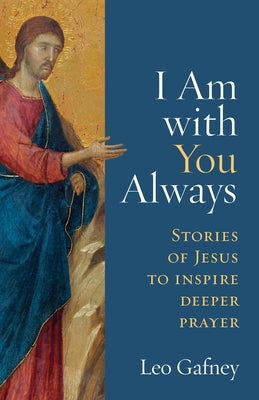 I Am with You Always by Gafney, Leo