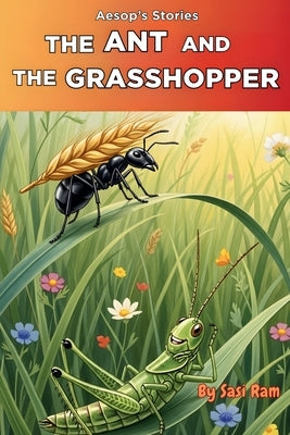 The Ant and The Grasshopper by Ram, Sasi