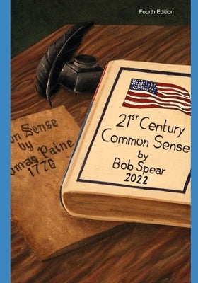 21st Century Common Sense: A Bold Reform Agenda for our Broken, Gridlocked, Dysfunctional, and Boring Politics by Tazbir, Carrie