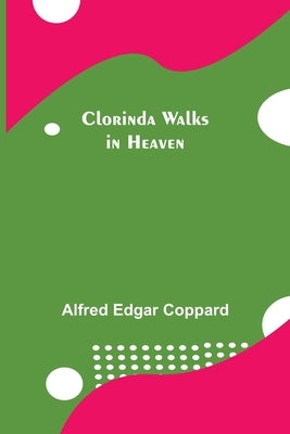 Clorinda Walks in Heaven by Edgar Coppard, Alfred