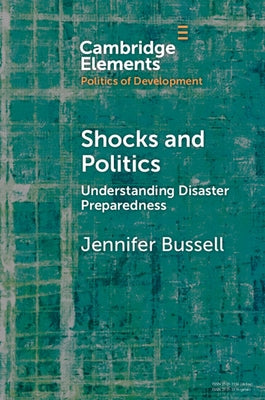 Shocks and Politics: Understanding Disaster Preparedness by Bussell, Jennifer