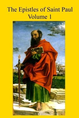 The Epistles of Saint Paul: With Introduction and Commentary for Priests and Students by Hermenegild Tosf, Brother