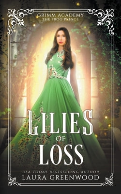 Lilies Of Loss by Greenwood, Laura