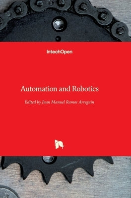 Automation and Robotics by Ramos-Arreguin, Juan-Manuel
