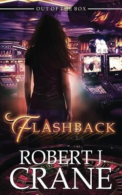 Flashback by Crane, Robert J.