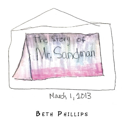 The Story of Mr. Sandman by Phillips, Beth