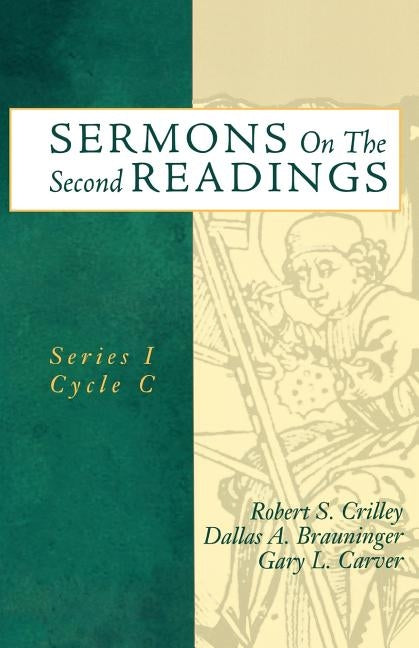 Sermons On The Second Readings: Series I Cycle C [With CDROM] by Crilley, Robert S.