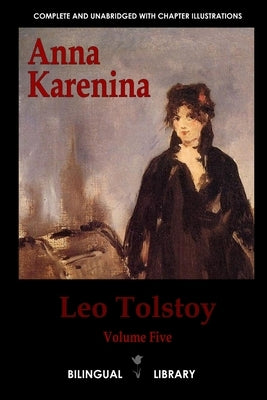 Anna Karenina: English-Russian Parallel Text Edition Volume Five by Tolstoy, Leo