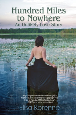 Hundred Miles to Nowhere: An Unlikely Love Story by Korenne, Elisa