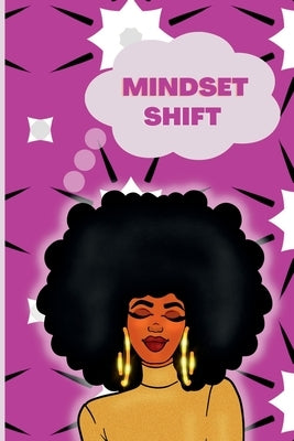 Mindset Shift by Byam, Keisha