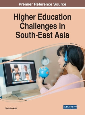 Higher Education Challenges in South-East Asia by Kahl, Christian