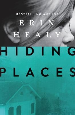 Hiding Places by Healy, Erin