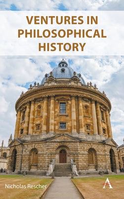 Ventures in Philosophical History by Rescher, Nicholas