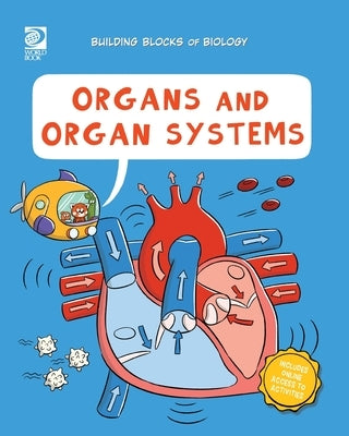 Organs and Organ Systems by Woolf, Alex