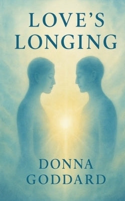 Love's Longing by Goddard, Donna